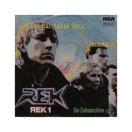 R.E.K.1  – Computer Haben Herzschmerz  |1983  	RCA – PB 69037-Single