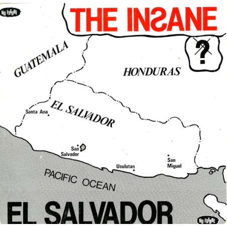 The Insane – El Salvador   |1982	No Future Records – Oi 10-Single