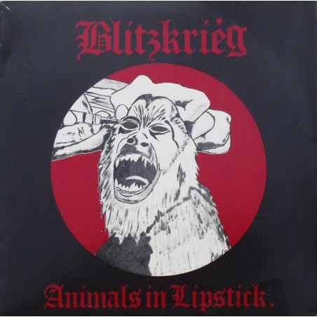 Blitzkrieg – Animals In Lipstick  |1983	Sexual Phonograph – SPH 2-Single