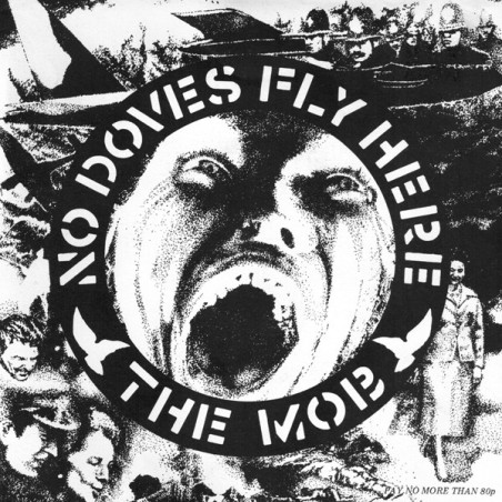 The Mob – No Doves Fly Here   |1982	Crass Records – 321984/7-Single