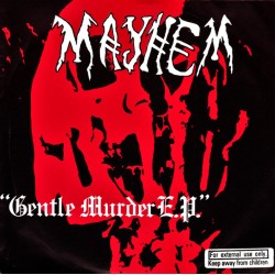 Mayhem – Gentle Murder E.P....