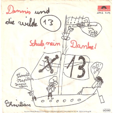 Dennis Und Die Wilde 13 – Schule, Nein Danke!   |1982	Polydor – 2042 414-Single