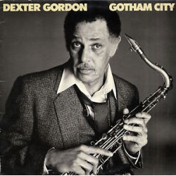 Dexter Gordon – Gotham City...