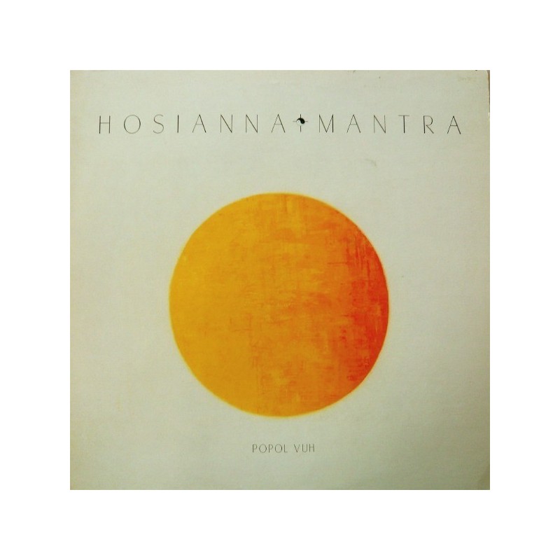 Popol Vuh ‎– Hosianna Mantra|1981  Celestial Harmonies ‎– CEL 004