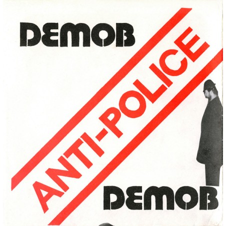 Demob – Anti-Police  |1981	Round Ear Records – ROUND 1-Single