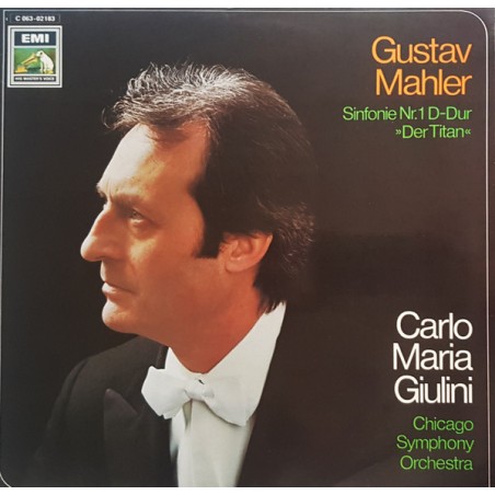 Gustav Mahler– Sinfonie Nr. 1 D-Dur »Der Titan« – Carlo Maria Giulini      |1971	Die Stimme Seines Herrn – 1 C 063-02183