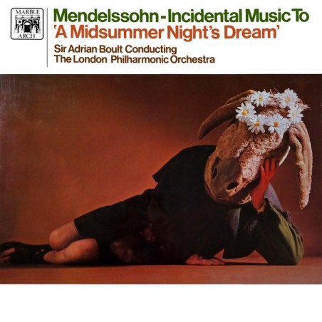 Mendelssohn-Incidental Music To "A Midsummer Night's Dream" Sir Adrian Boult  |	Marble Arch – MAL 683