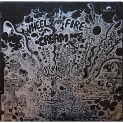 Cream – Wheels Of Fire -...