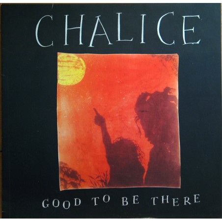 Chalice – Good To Be There |1984	Ariola – 206 099
