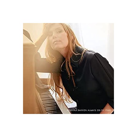 Rebekka Bakken – Always On My Mind  |2023	Sony Music – 196587376819