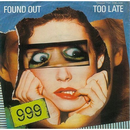 999 – Found Out Too Late    |1979     Ariola – 101 006 -Single