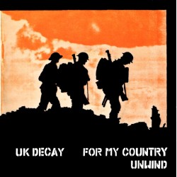 UK Decay – For My Country...