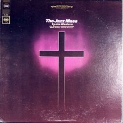 Masters Joe – The Jazz Mass|1967     Columbia	CL 2598