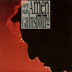 Gainsbourg – Hey Man Amen...