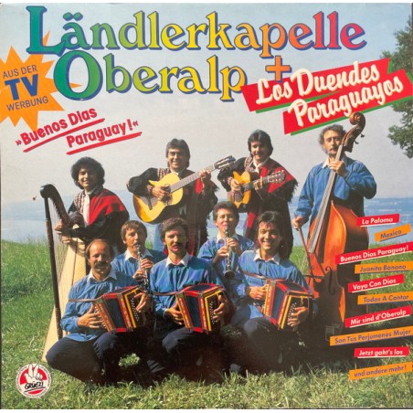 Ländlerkapelle Oberalp + Los Duendes Paraguayos – Buenos Dias Paraguay!   |1987	Grüezi – LP 10 - 193
