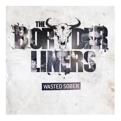 The Borderliners – Wasted...
