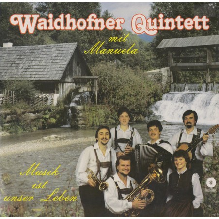 Waidhofner Quintett mit Manuela  – Musik Ist Unser Leben  |	VM Records   – LP VM 13 442