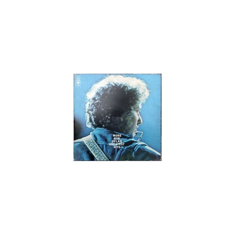 Dylan Bob – More Bob Dylan Greatest Hits|1971 CBS – 67239 Dylan Bob – More Bob Dylan Greatest Hits|1971 CBS – 67239