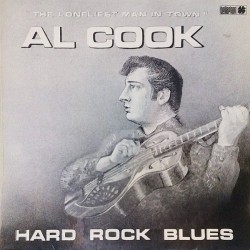 Al Cook  – Hard Rock Blues...