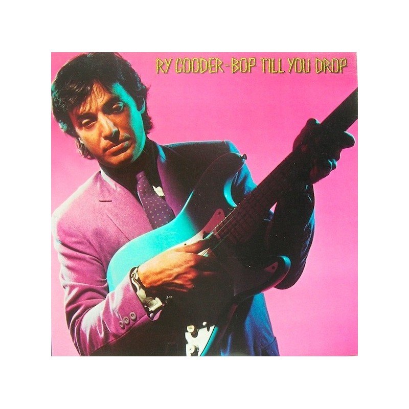 Cooder Ry – Bop Till You Drop|1979 Warner WB 56 691 Cooder Ry – Bop Till You Drop|1979 Warner WB 56 691