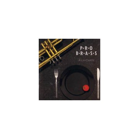 Pro Brass – À La Carte |1986	Extraplatte – EX 52