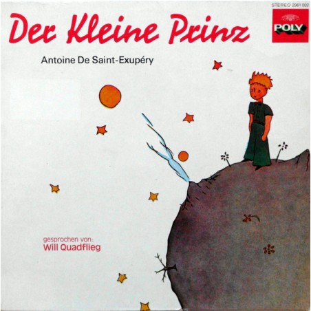 Antoine De Saint-Exupéry, Will Quadflieg – Der Kleine Prinz |1973	Poly – 2961 002