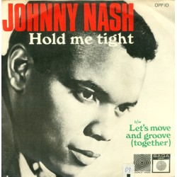 Johnny Nash – Hold Me Tight...