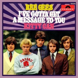 Bee Gees – I've Gotta Get A...