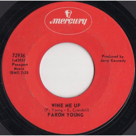 Faron Young – Wine Me Up   |1969	Mercury – 72936 -Single