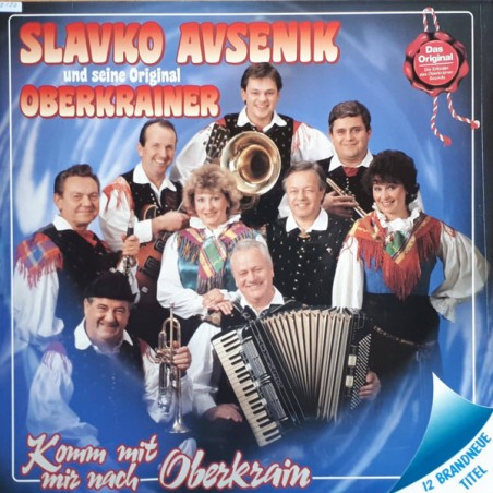 Slavko Avsenik Und Seine Original Oberkrainer – Komm Mit Mir Nach Oberkrain  |1990     Koch International – 121 505 E