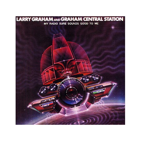 Larry Graham And Graham Central Station – My Radio Sure Sounds Good To Me |1978	Warner Bros. Records – WB 56 501