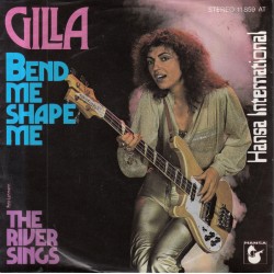Gilla – Bend Me Shape Me...
