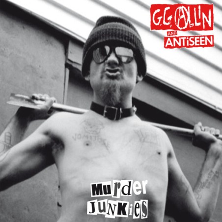 GG Allin + Anti-Seen – Murder Junkies  |1991/2022	Bang! Records – BANG!-LP146