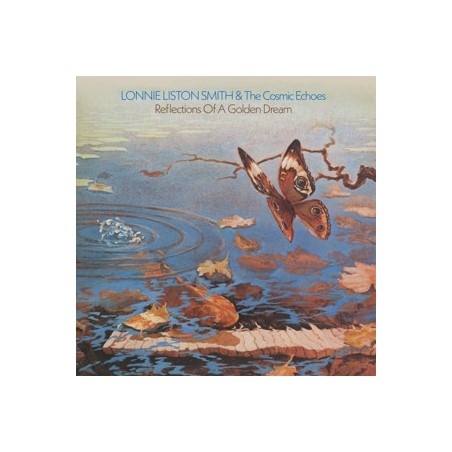 Lonnie Liston Smith & The Cosmic Echoes  – Reflections Of A Golden Dream r |1976/2023    Flying Dutchman – HIQLP 106