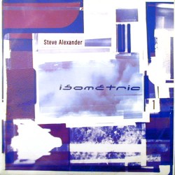 Steve Alexander – Isometric...