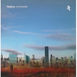 Tosca – No Hassle...