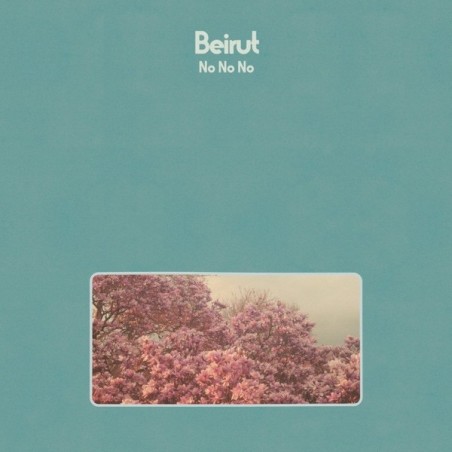 Beirut – No No No  |2015    4AD – CAD 3525