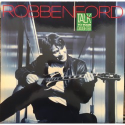 Robben Ford – Talk To Your...