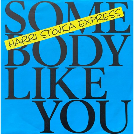Harri Stojka Express – Somebody Like You  |1985	WEA – 249 123-7- Single,