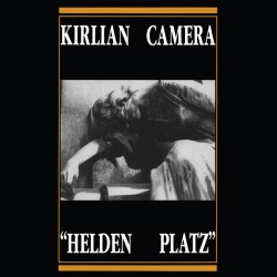Kirlian Camera – Helden...