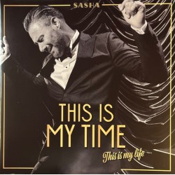 Sasha – This Is My Time...