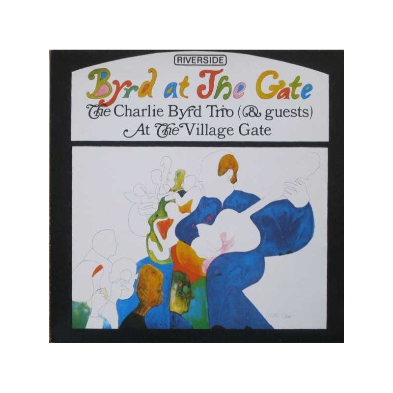Byrd Charlie Trio And Guests – Byrd At The Gate|1963/1986 ZYX Music – RLP-9467 JMO-200 Gramm Byrd Charlie Trio And Guests – Byrd At The Gate|1963/1986 ZYX Music – RLP-9467 JMO-200 Gramm