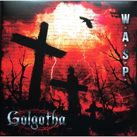 W.A.S.P. – Golgotha  |2015	Napalm Records – NPR 600 Vinyl