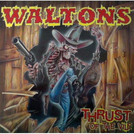 Waltons – Thrust Of The Vile   |1991	Rebel Rec. – SPV 008-30991
