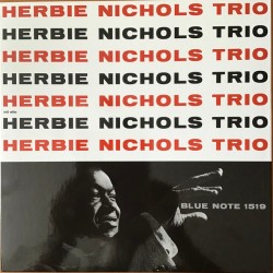Herbie Nichols Trio –...