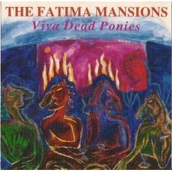 Fatima Mansions ‎The – Viva Dead Ponies|1990    MCA 10254