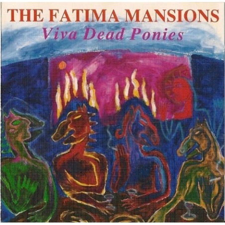 Fatima Mansions ‎The – Viva Dead Ponies|1990    MCA 10254