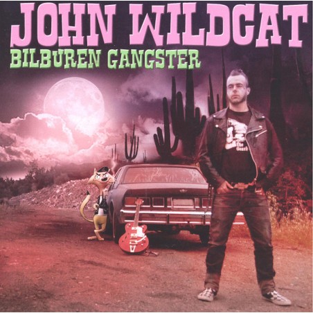John Wildcat – Bilburen Gangster   |2012	NASTYLP-1