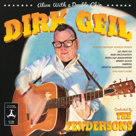 Dirk Geil, The Fendersons – Alien With A Double Chin |2018	  Bonn Stomp Platten – BN-ST-P 002 b