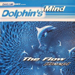 Dolphin's Mind – The Flow...